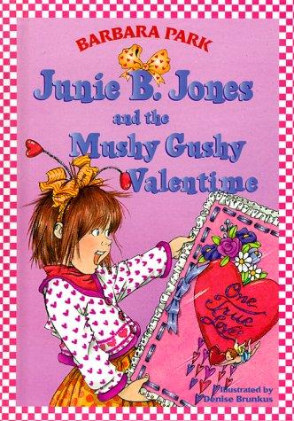 Cover of Junie B. Jones and the Mushy Gushy Valentime