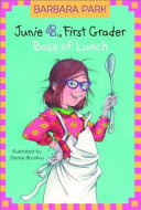 Cover of Junie B., First Grader: Boss of Lunch